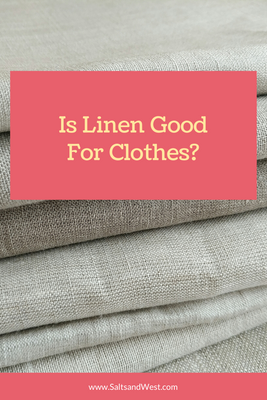 Is Linen a Good Fabric for Clothes?