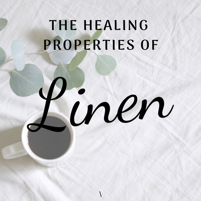 The Healing Properties of Linen Clothing.
