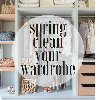 Spring Clean Your Wardrobe: 5 Tips to Prep For a Fresh Capsule Collection