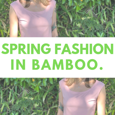 Spring into Spring Bamboo Fashion.