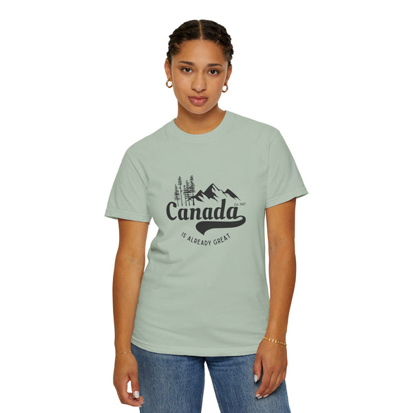 Canada is Already Great TShirt - 100% Cotton