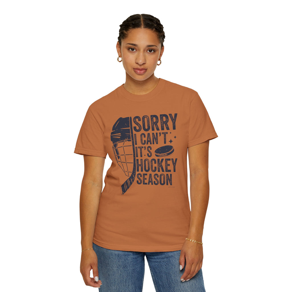 Sorry Hockey Season TShirt - 100% Cotton Unisex