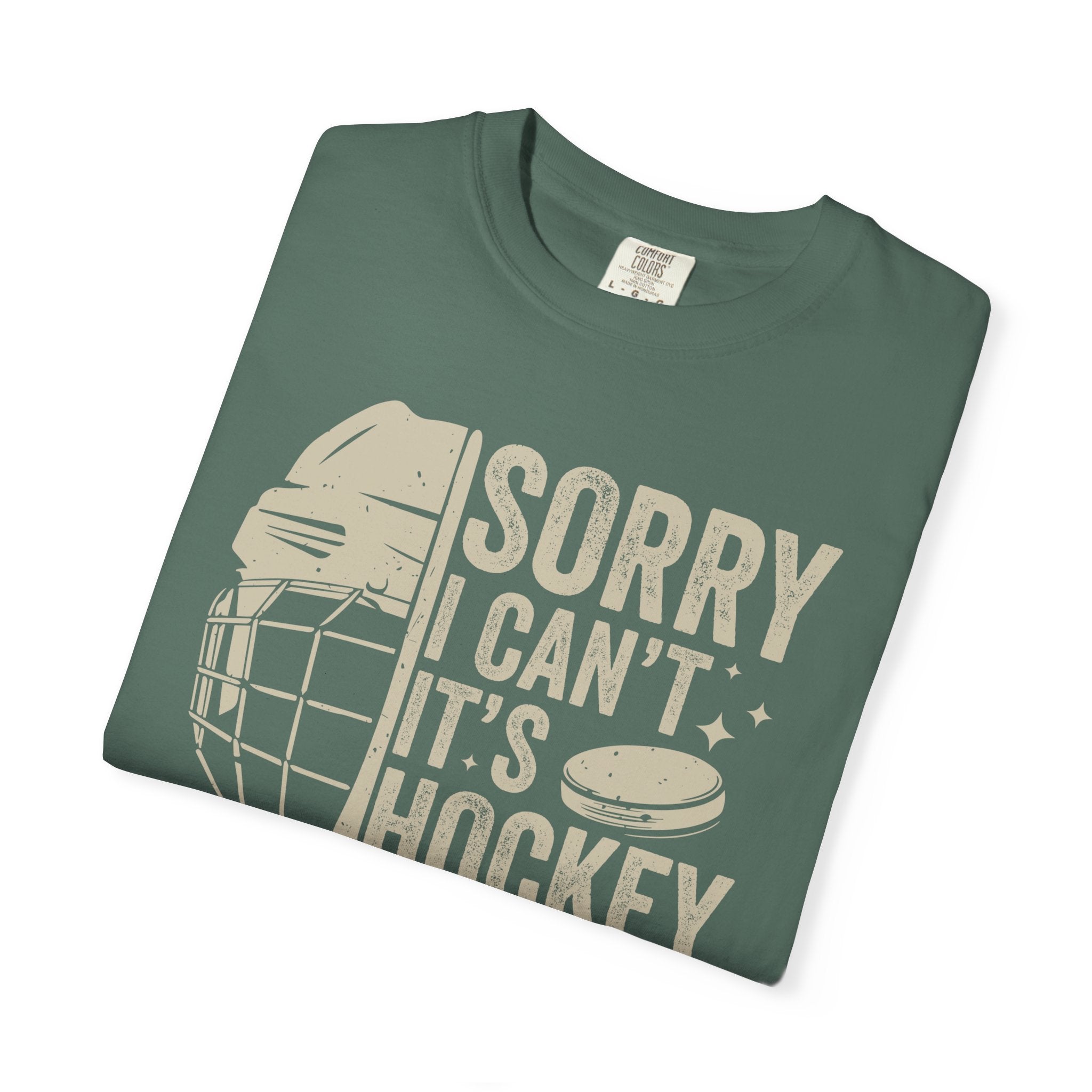 Sorry Hockey Season TShirt - 100% Cotton Unisex