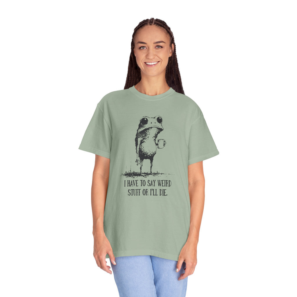 Say Weird Things 100% Cotton TShirt - Unisex Fit