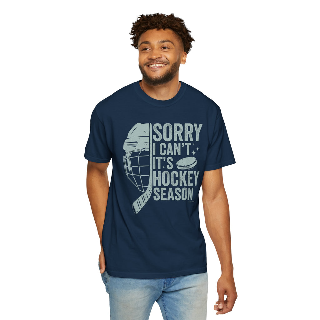 Sorry Hockey Season TShirt - 100% Cotton Unisex