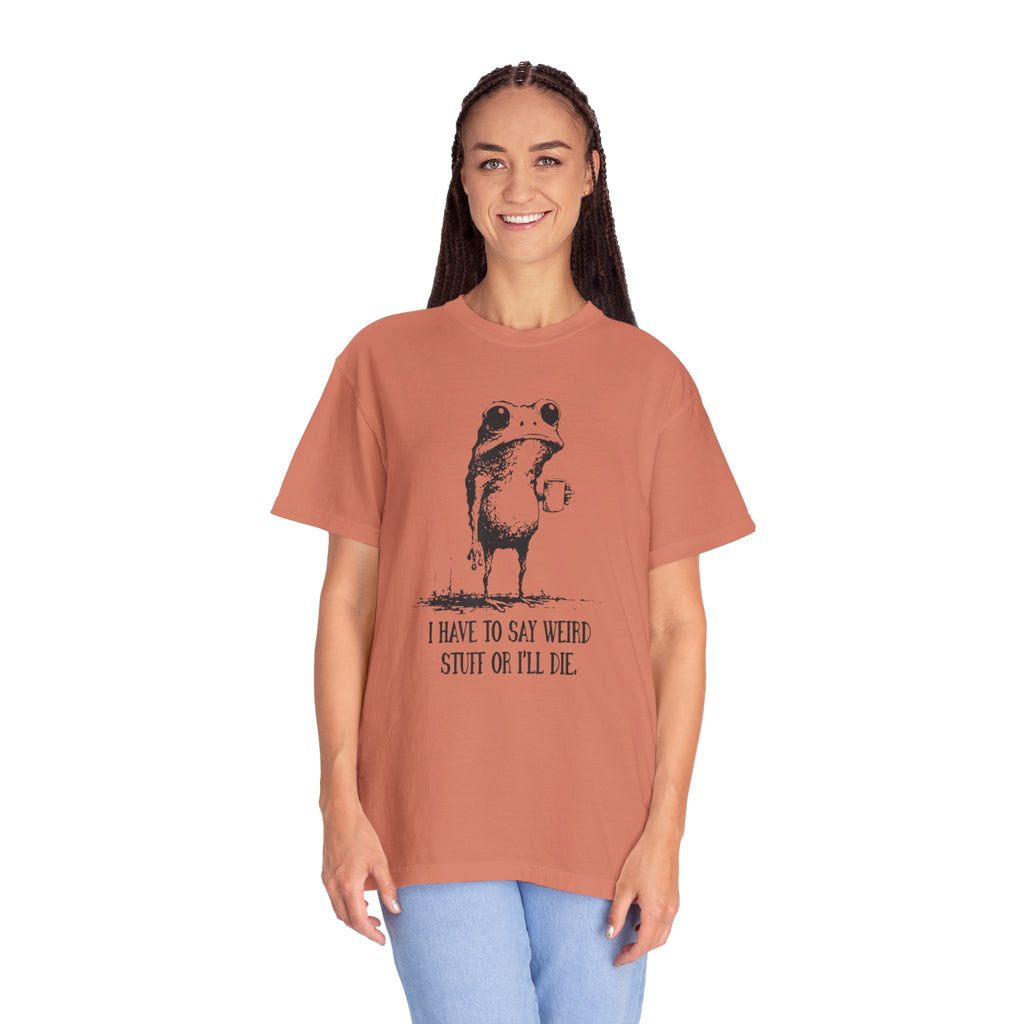 Say Weird Things 100% Cotton TShirt - Unisex Fit