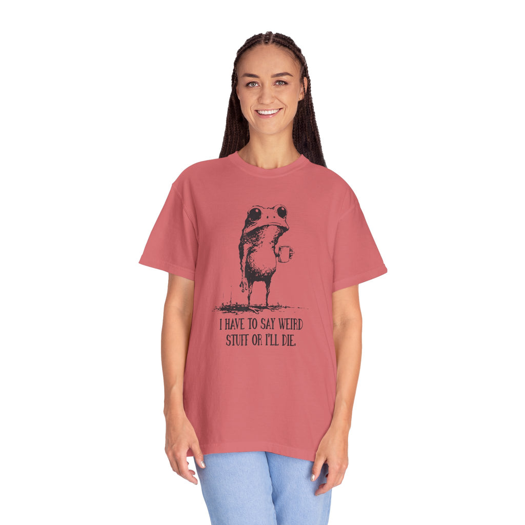Say Weird Things 100% Cotton TShirt - Unisex Fit