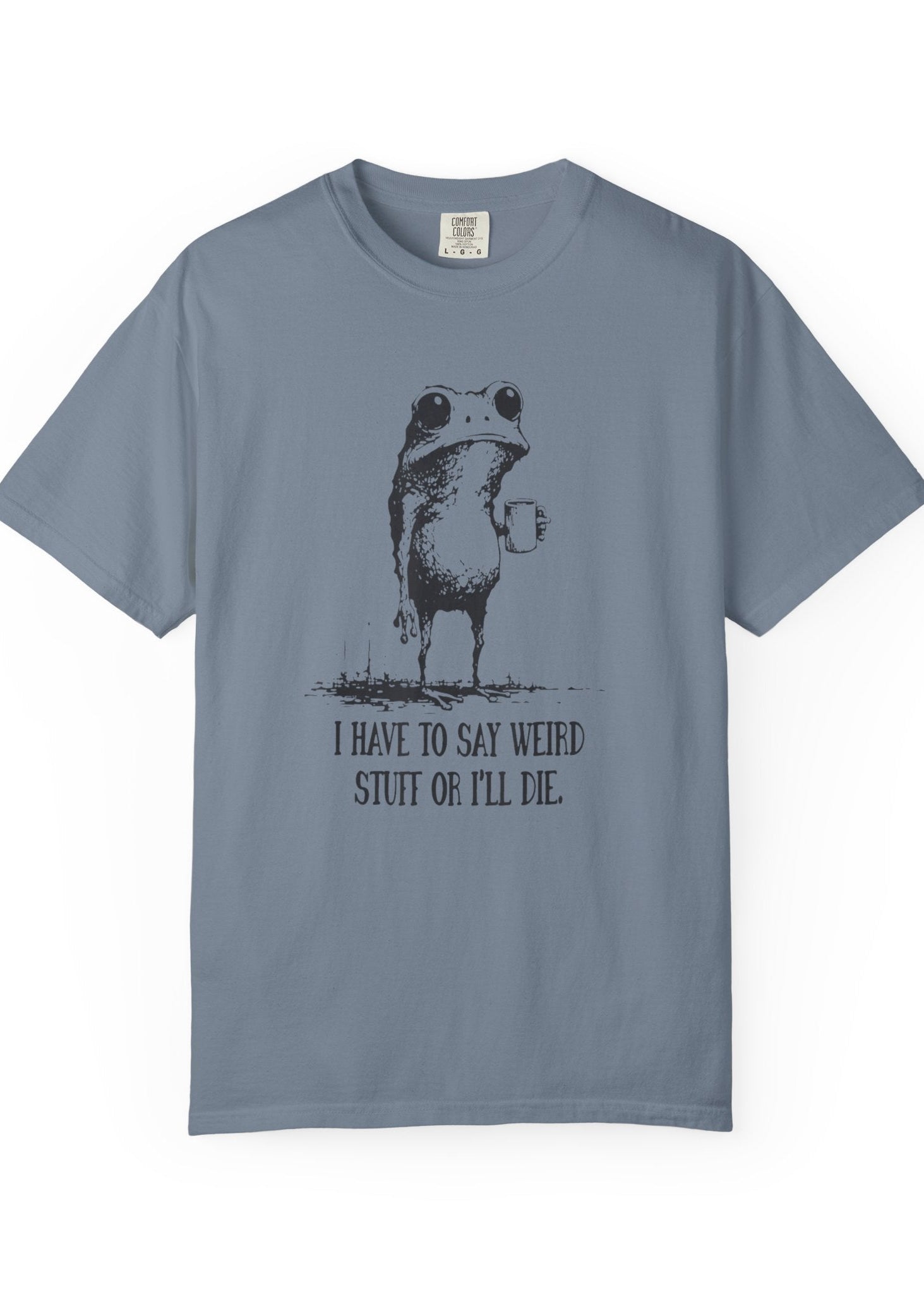 Say Weird Things 100% Cotton TShirt - Unisex Fit