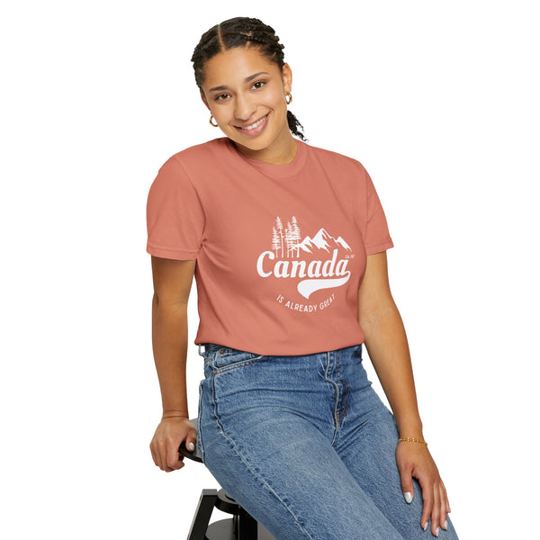 Canada is Already Great TShirt - 100% Cotton