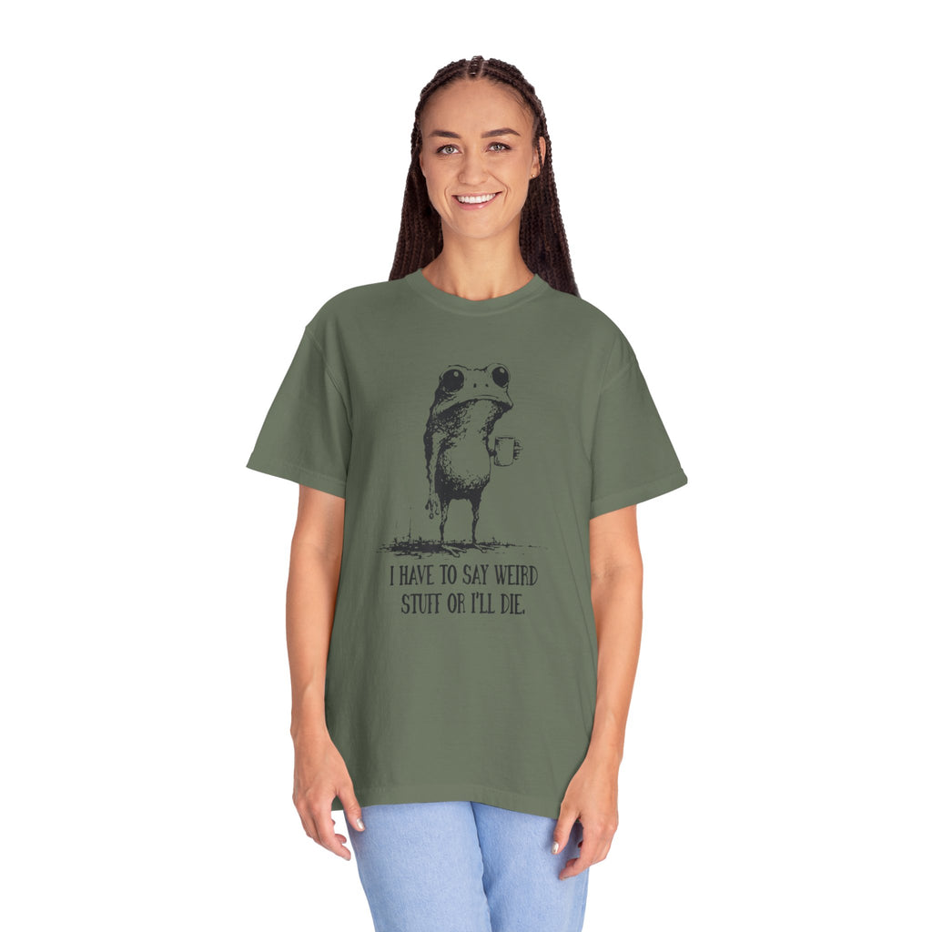 Say Weird Things 100% Cotton TShirt - Unisex Fit